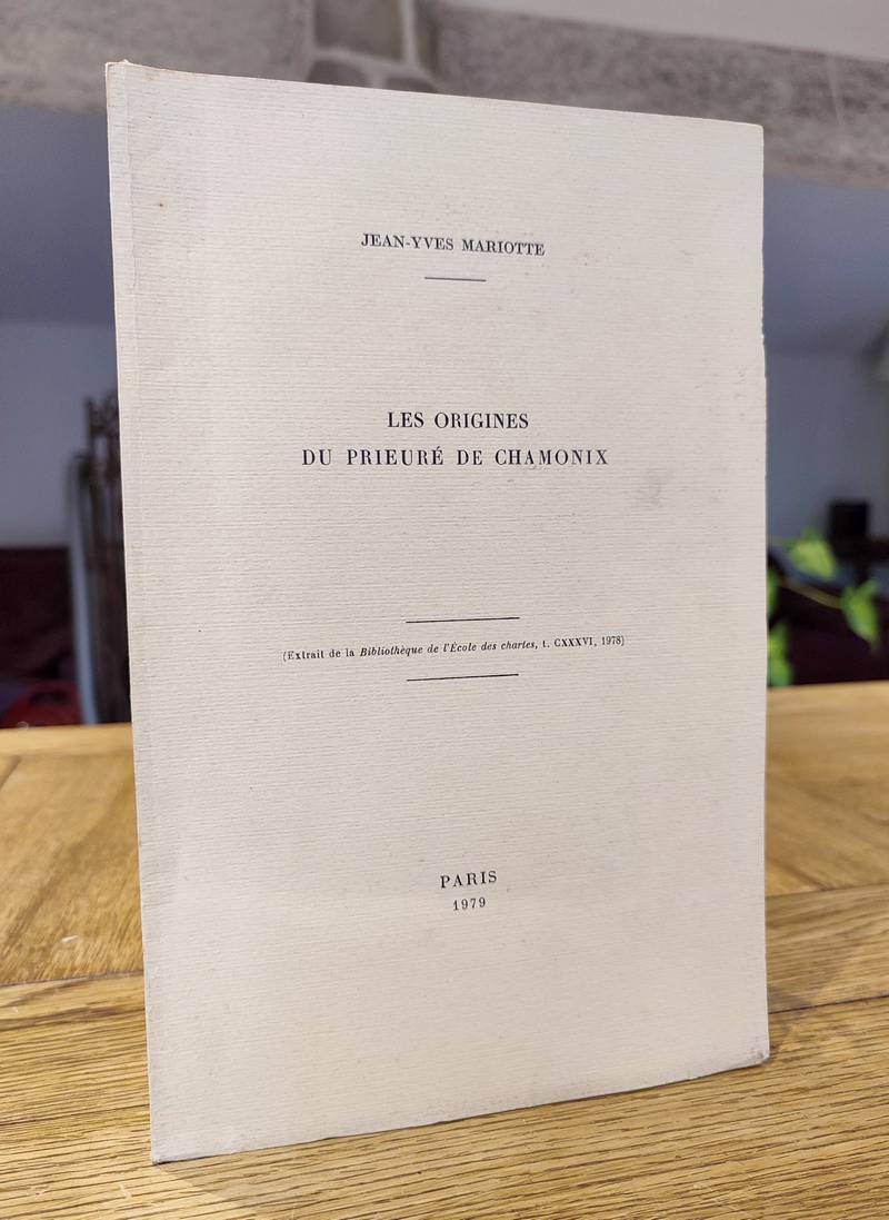 Les origines du Prieuré de Chamonix - Mariotte, Jean-Yves