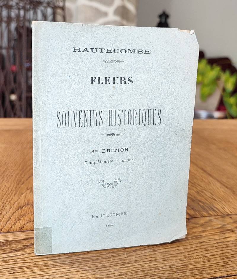 livre ancien - Hautecombe - Fleurs et souvenirs historiques - 
