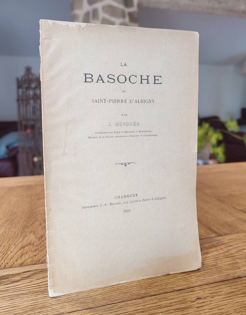 livre ancien - La Basoche de Saint-Pierre d'Albigny - Guigues, J.
