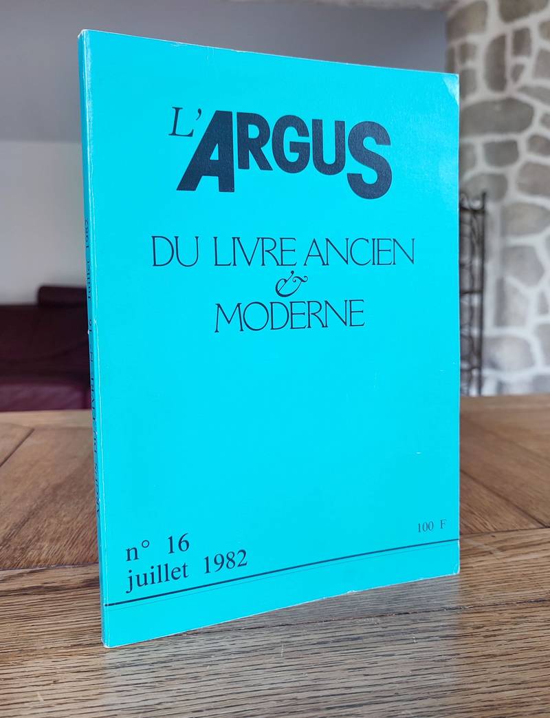 L'Argus du Livre ancien & moderne. N° 16 juillet 1982 - Collectif