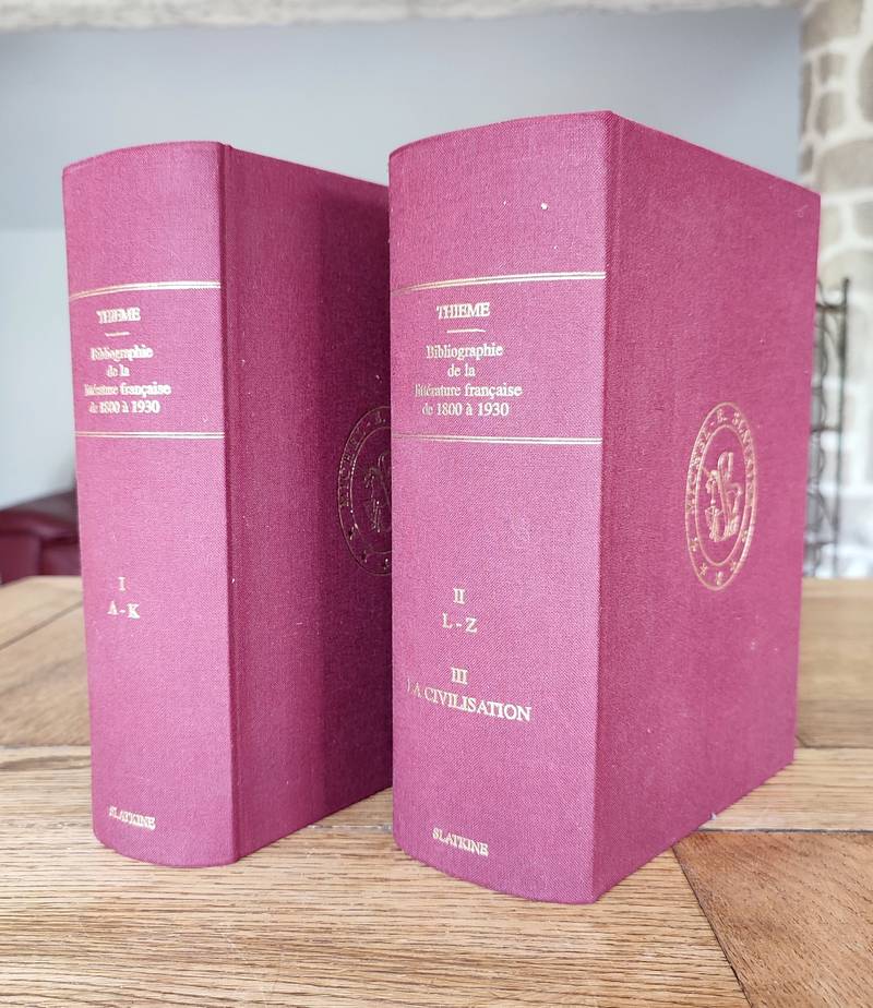 Bibliographie de la littérature française de 1800 à 1930 (3 tomes en 2 volumes) A-K et L-Z et La civilistation - Thieme, Hugo P.