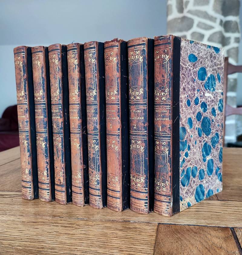 Histoire de la Réforme de la Ligue, et du Règne de Henry IV (8 volumes, complet) - Capefigue, Baptiste