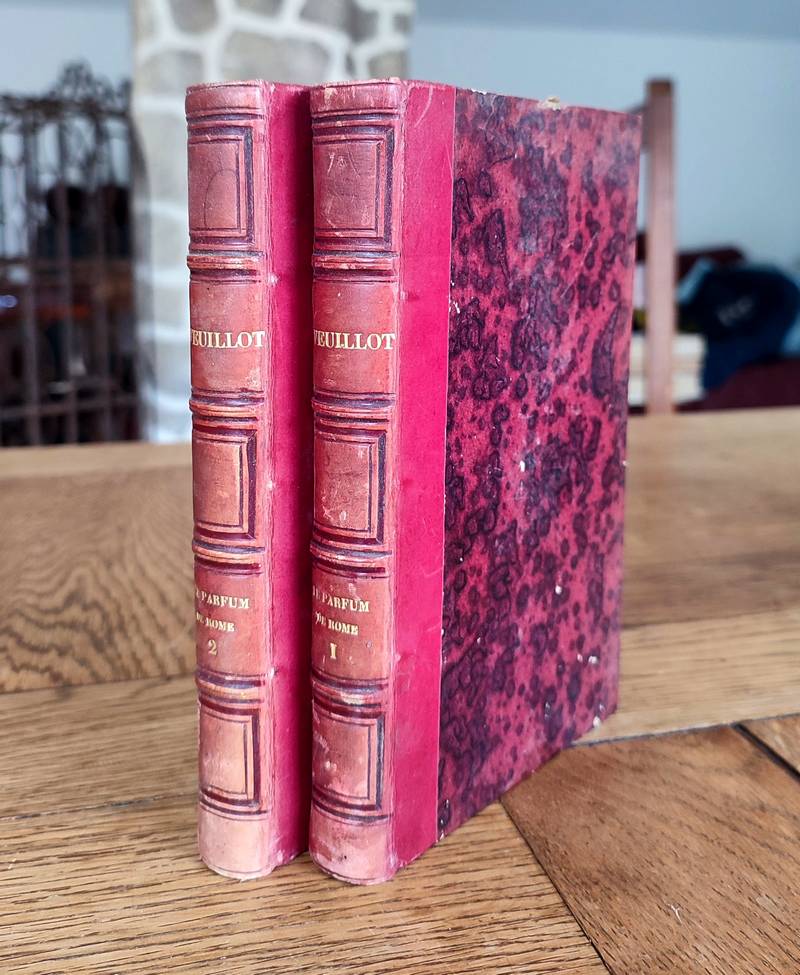 Le parfum de Rome (2 volumes) - Veuillot, Louis