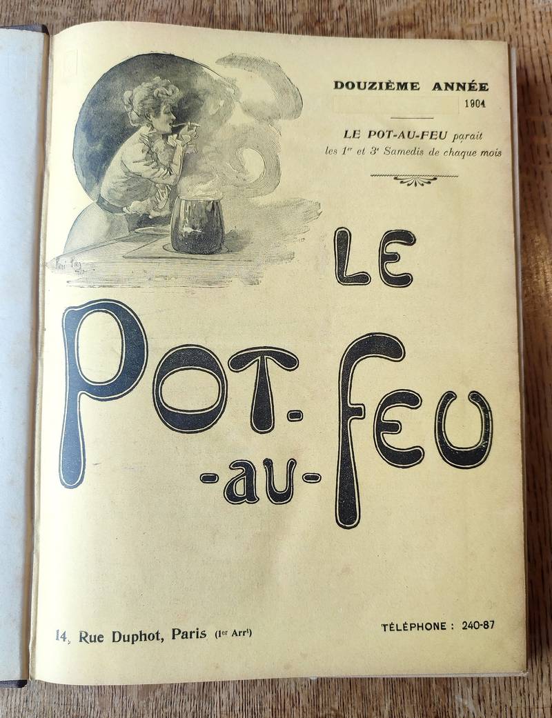 Le Pot au Feu 1904 (24 numéros reliés du 1 janvier 1904 au 15 décembre 1904) 12è année. Journal de cuisine pratique et d'économie domestique - 