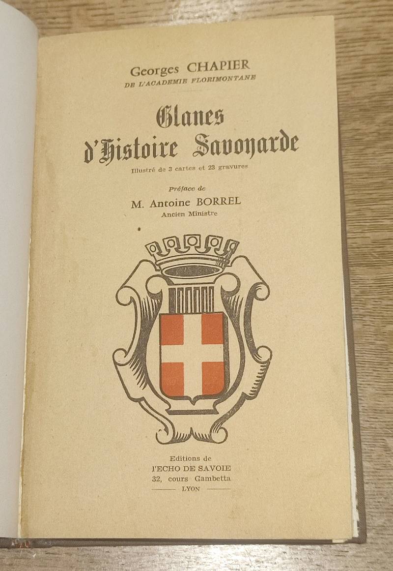 livre ancien - Glanes d'Histoire Savoyarde - Chapier, Georges