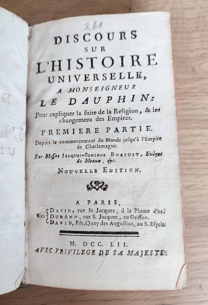 Discours sur l'Histoire universelle, à Monseigneur le Dauphin Pour expliquer la suite de la Religion, & les changemens des Empires (2 volumes, 1752)