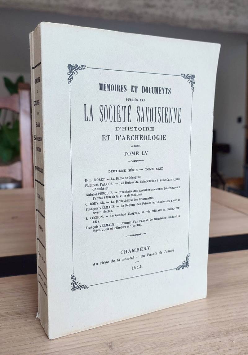 Tome LV, Deuxième série Tome XXIX, 1914. Mémoires et Documents de la Société Savoisienne d'Histoire et d'Archéologie
