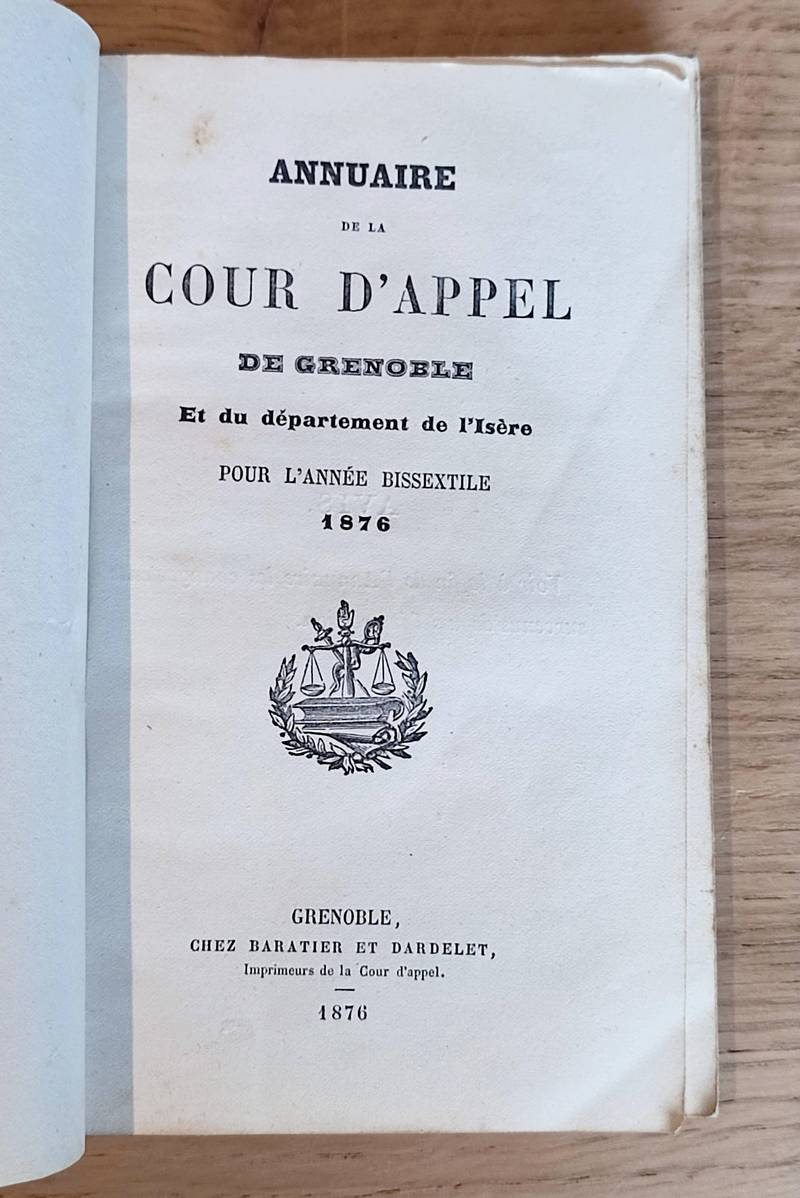 Annuaire statistique de la Cour d'Appel de Grenoble et du Département de l'Isère pour l'Année bissextile 1876