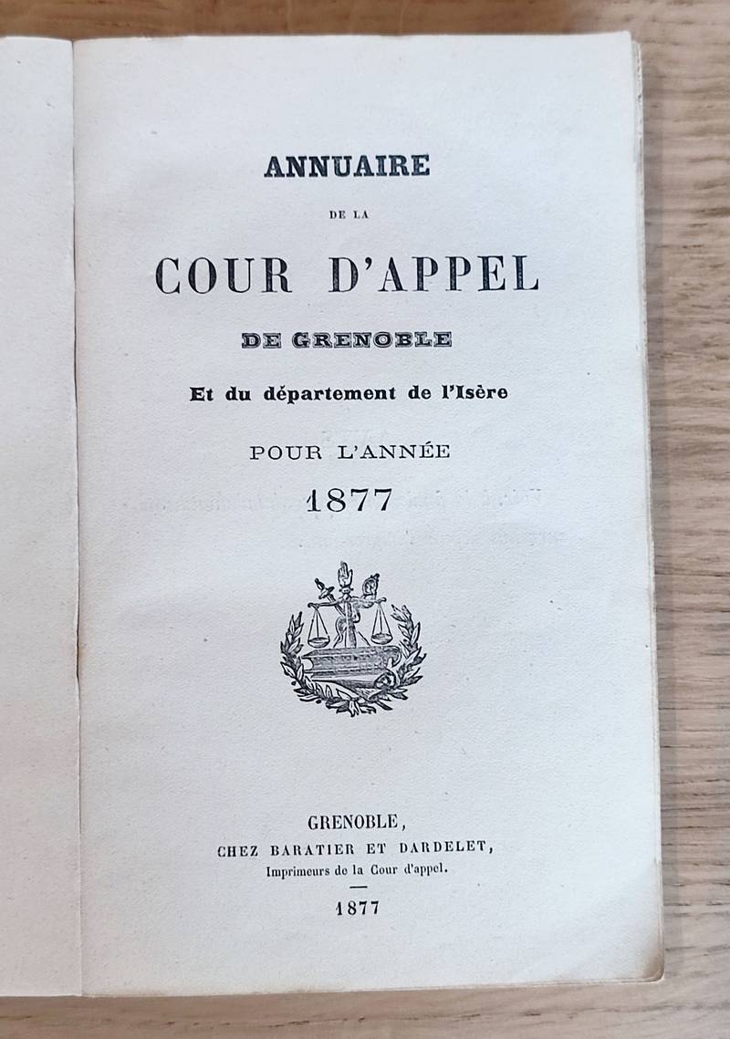 Annuaire statistique de la Cour d'Appel de Grenoble et du Département de l'Isère pour l'Année 1877