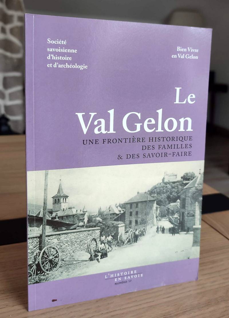 Le Val Gelon, une frontière historique des familles & des savoir-faire