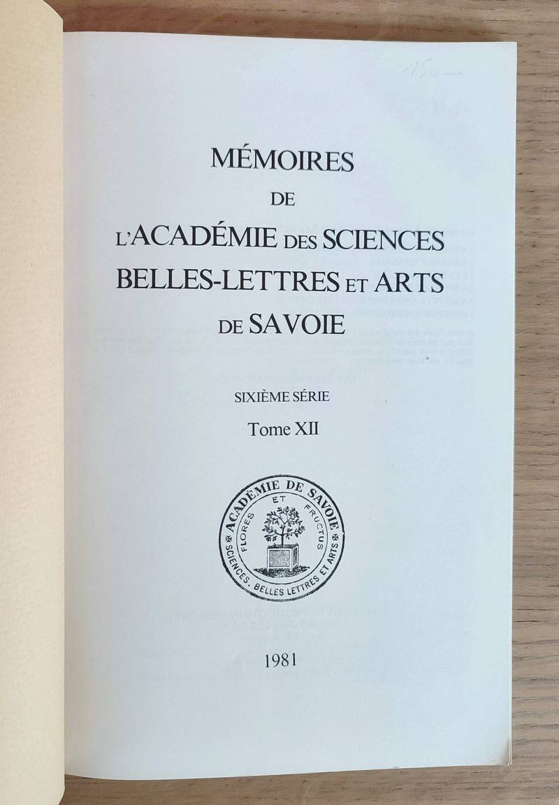 Mémoires de l'Académie des Sciences, Belles-Lettres et Arts de Savoie. Sixième série, Tome XII, 1981
