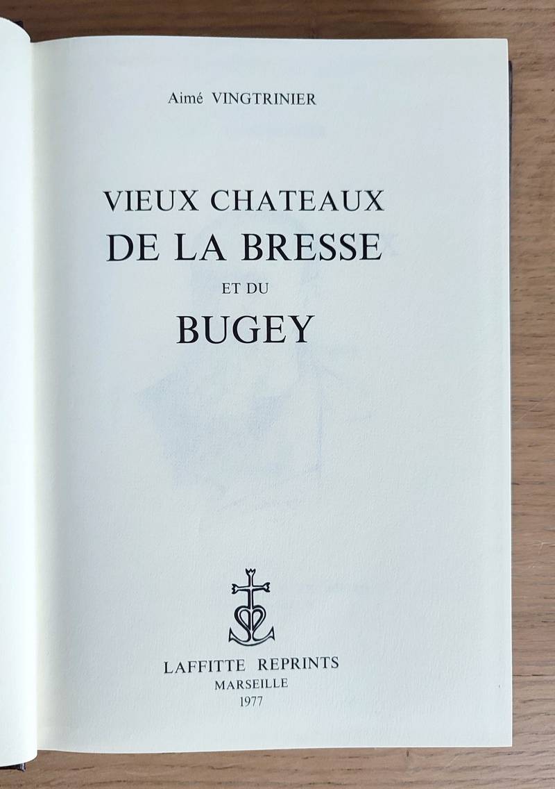 Vieux châteaux de la Bresse et du Bugey