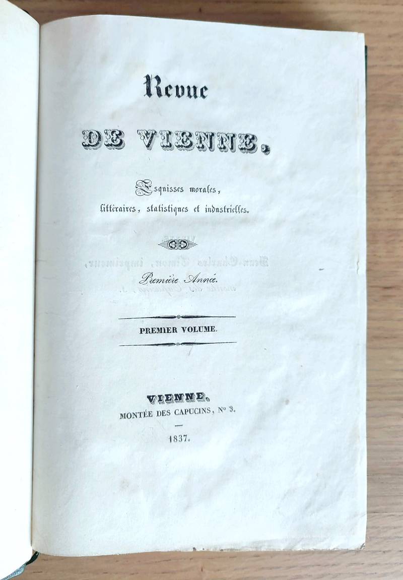 Revue de Vienne. Esquisses morales, littéraires, statistiques et industrielles. Tête de série en 3 beaux volumes 1837 - 1838 - 1839