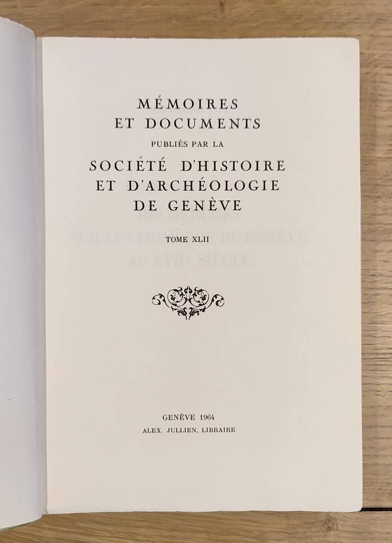 Recherches sur le commerce de Genève au XVII siècle. Affaires et Politiques