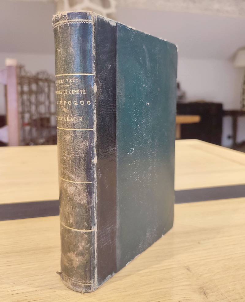 Histoire de Genève à l'époque de l'escalade 1597 - 1603