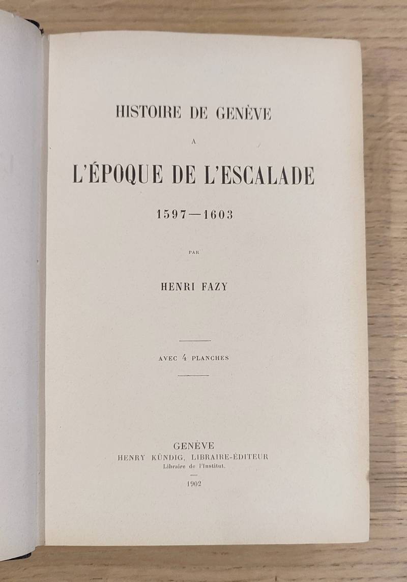 Histoire de Genève à l'époque de l'escalade 1597 - 1603