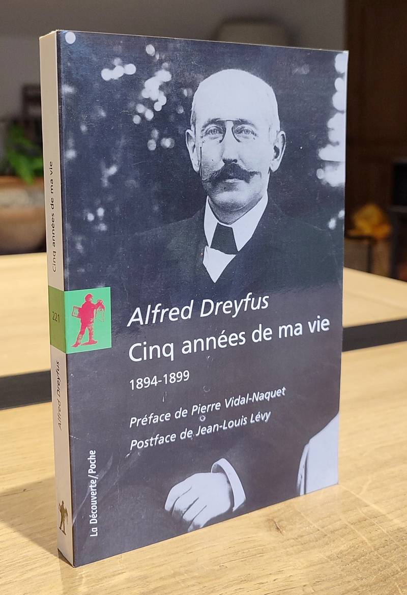 Albert Dreyfus. Cinq années de ma vie. 1894-1899