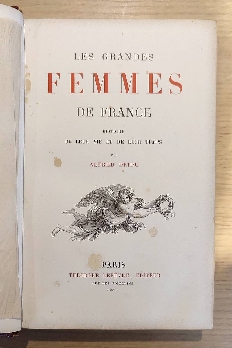 Les grandes Femmes de France. Histoire de leur vie et de leur temps