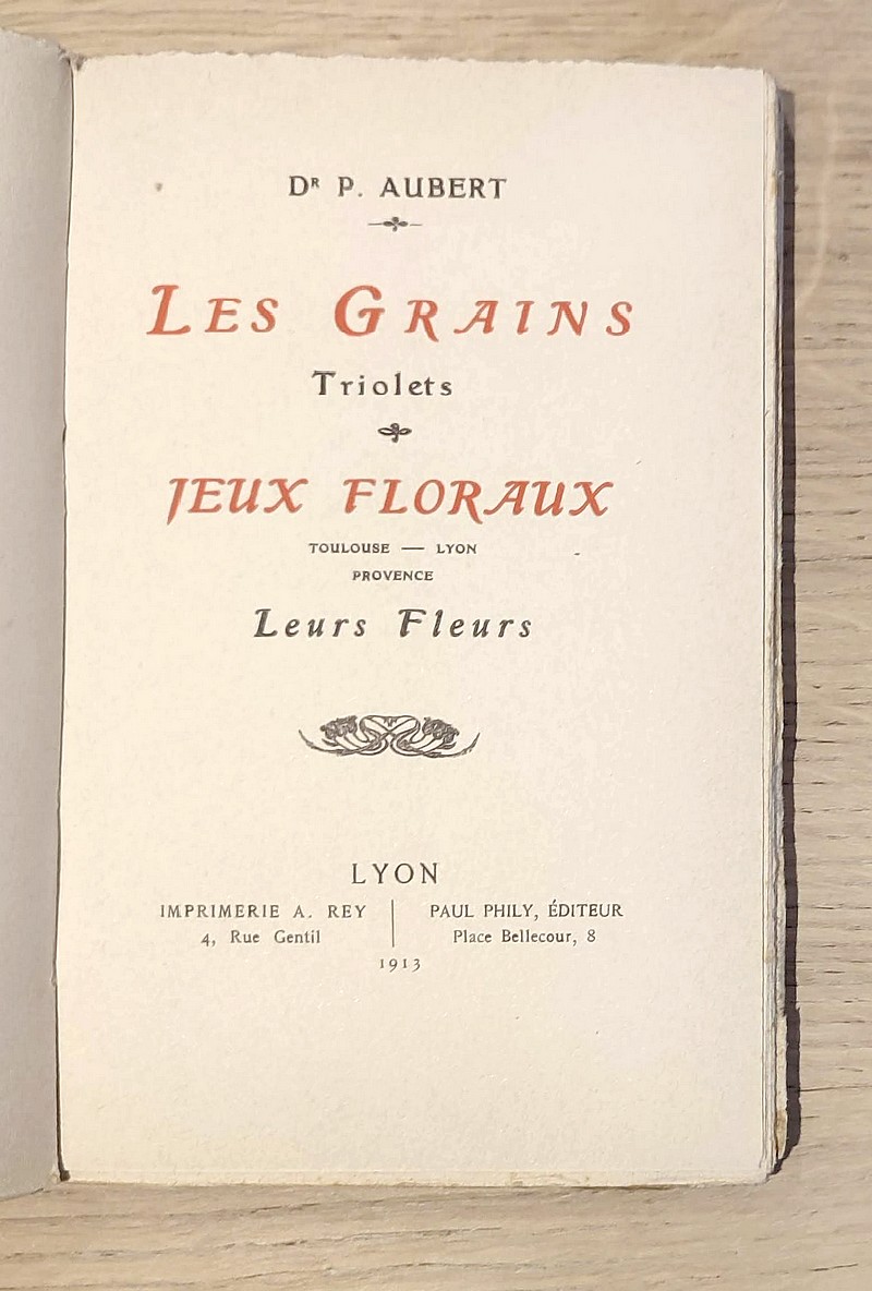 Les grains, Triolets - Jeux floraux, Toulouse, Lyon, Provence, Leurs fleurs