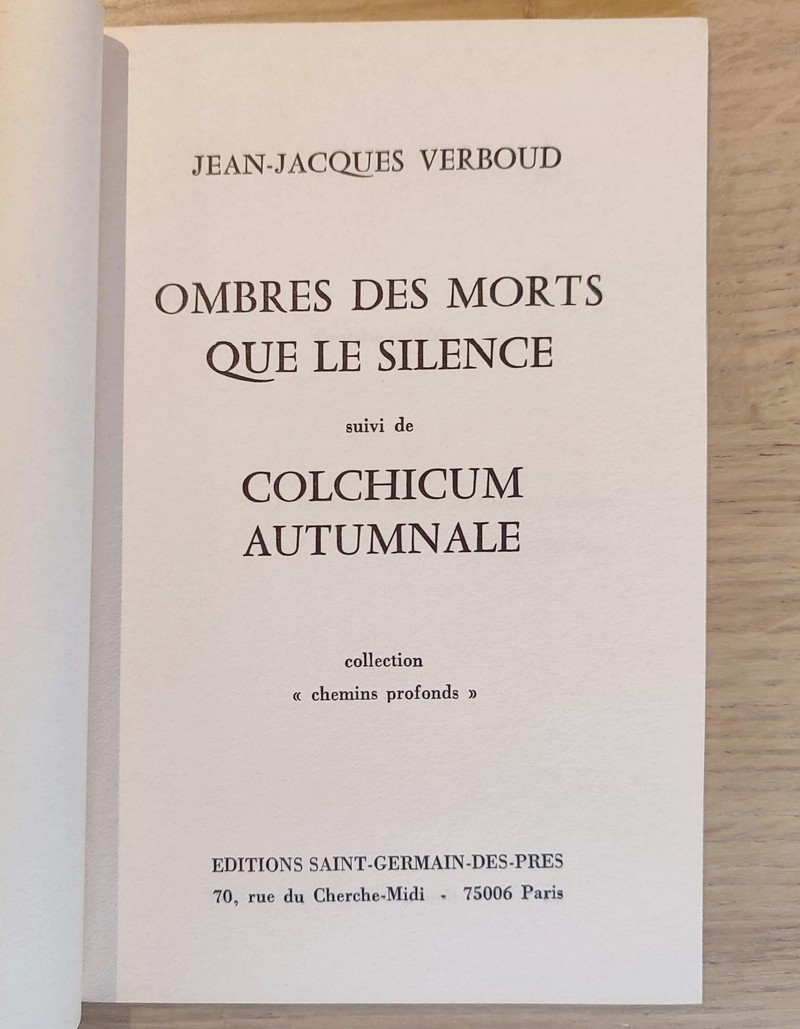 Ombres des morts que le silence, suivi de Colchicum Autumnale