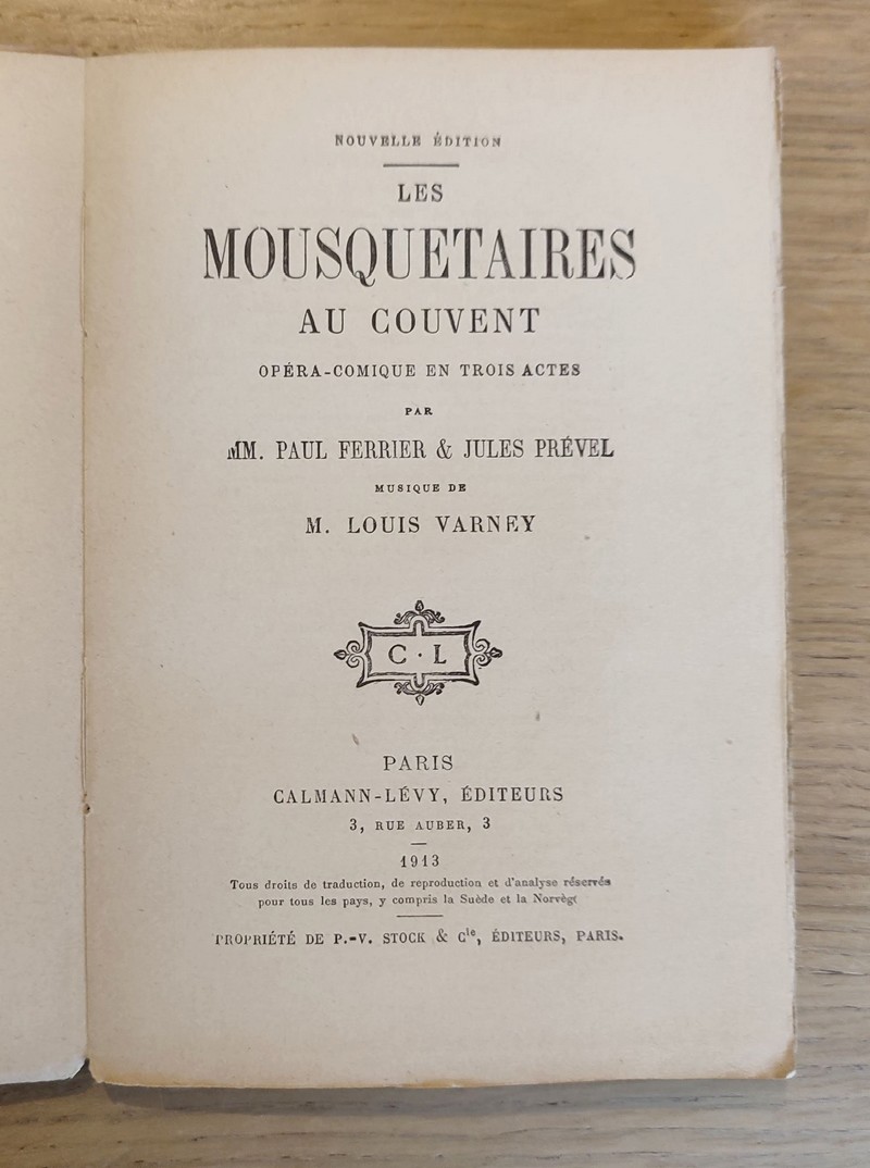 Les mousquetaires au couvent. Opéra comique en trois actes. Représenté pour la 1re fois sur le Théâtre des Bouffes-Parisiennes, le 16 mars 1880
