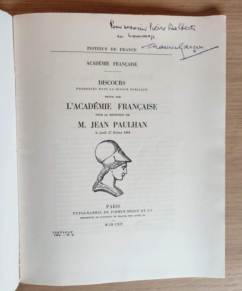 Discours prononcés dans la séance publique tenue par l'Académie française pour la réception de M. Jean Paulhan le jeudi 27 février 1964. Réponse de M. Maurice Garçon au discours de M. Jean Paulhan