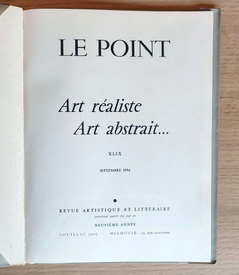 Art réaliste, art abstrait... Le Point Revue artistique et littéraire. XLIX - septembre 1954
