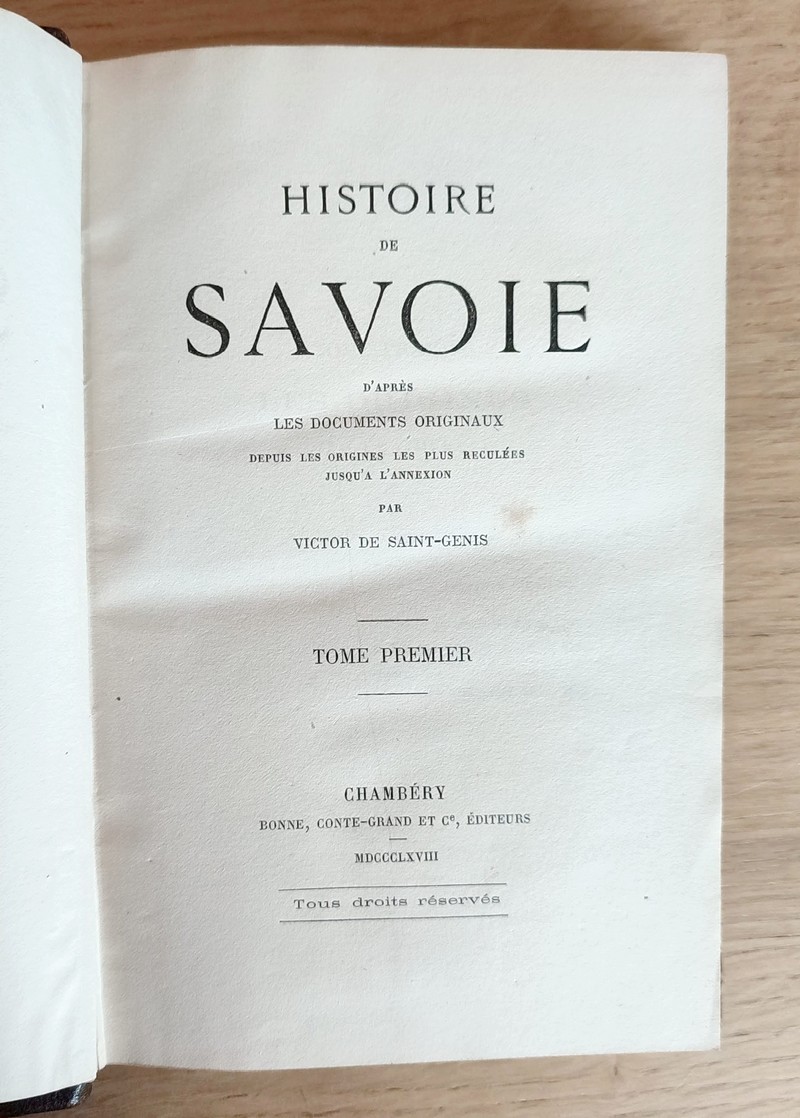 Histoire de Savoie d'après les documents originaux depuis les origines les plus reculés jusqu'à l'Annexion (3 volumes)