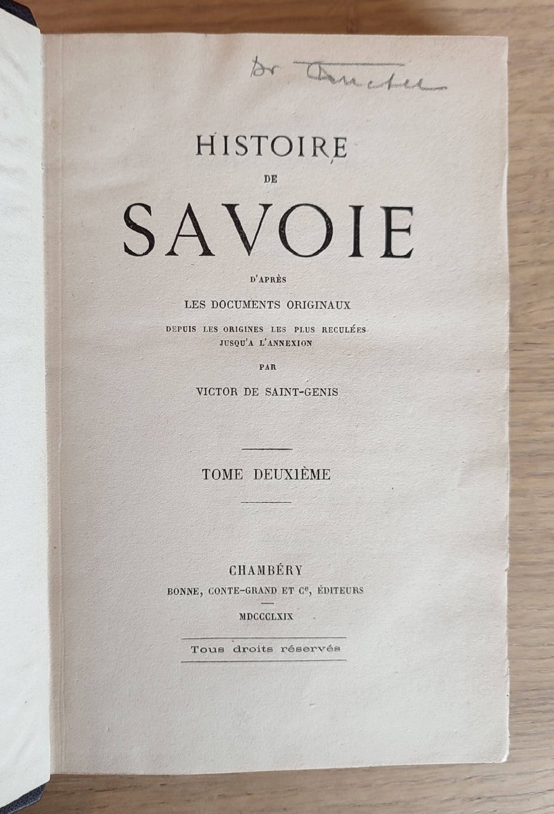 Histoire de Savoie d'après les documents originaux depuis les origines les plus reculés jusqu'à l'Annexion (3 volumes)