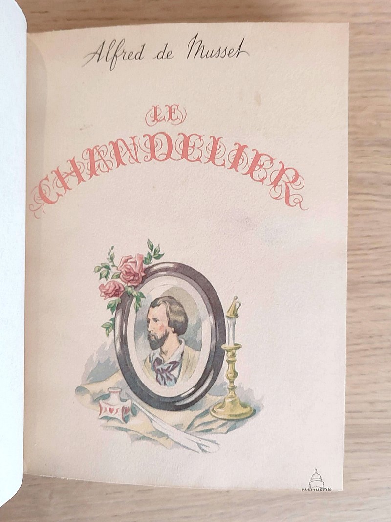 Le Chandelier, comédie en trois actes, suivi de, Quelques poésies et des Nuits