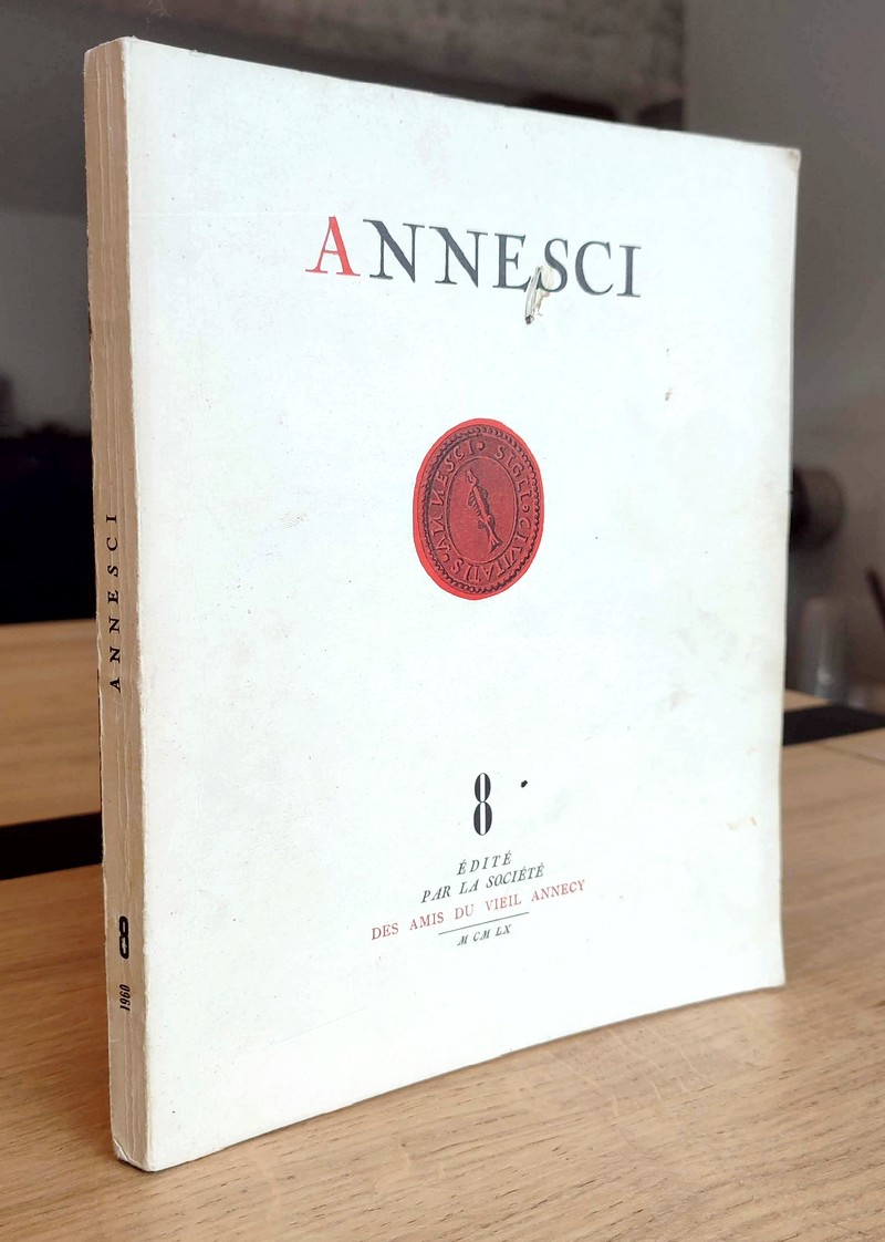 Annesci N° 8 - Annecy et l'Annexion