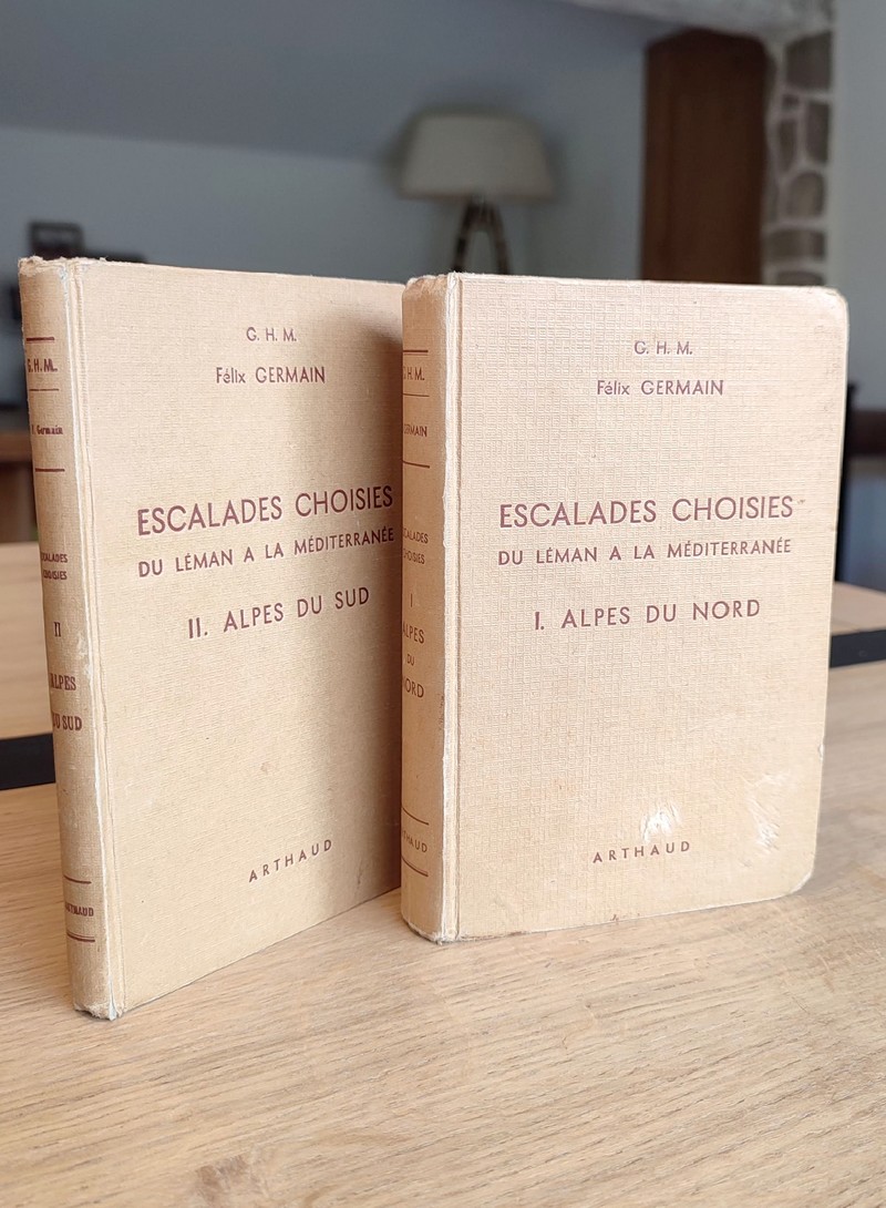 Escalades choisies du Léman à la Méditerranée. Alpes du Sud (2 volumes) Groupe de Haute montagne...