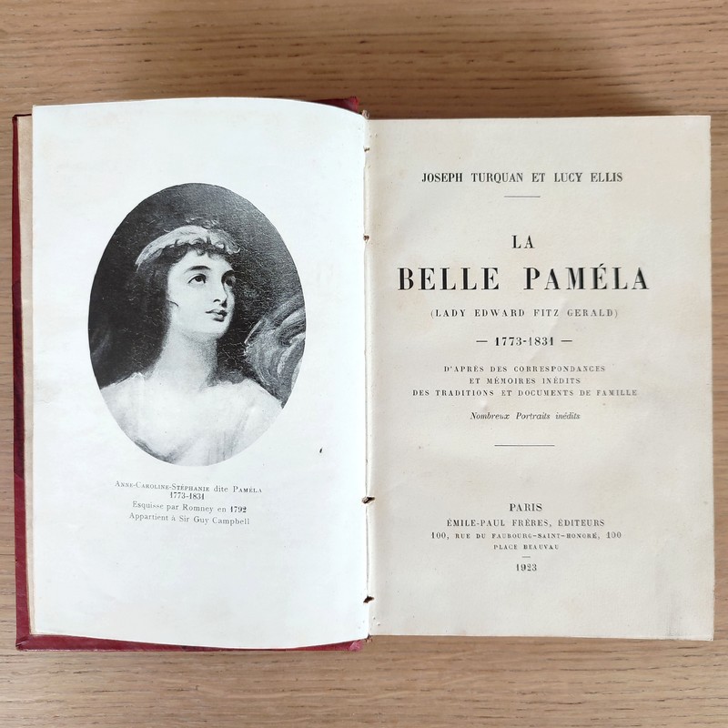 La Belle Paméla (Lady Edward Fitz Gerald) 1773 - 1831, d'après des correspondances et mémoires inédits des traditions et documents de famille, Tome I