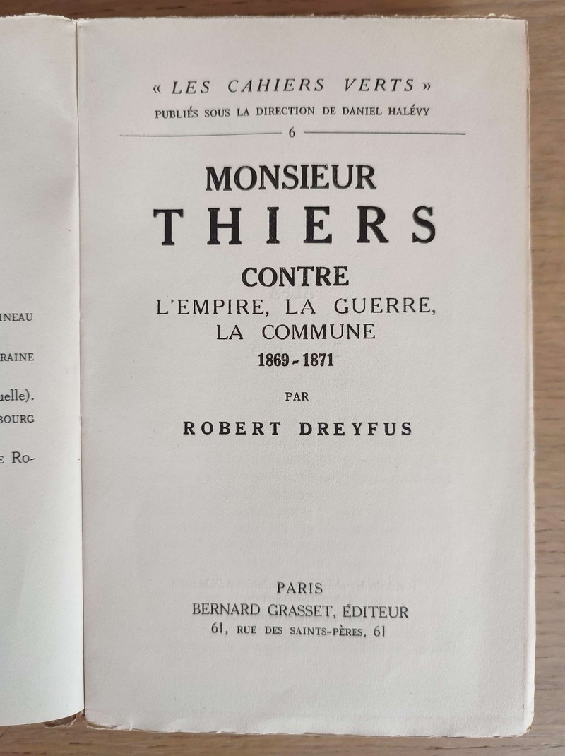 Monsieur Thiers contre l'Empire, la guerre, la Commune. 1869-1871