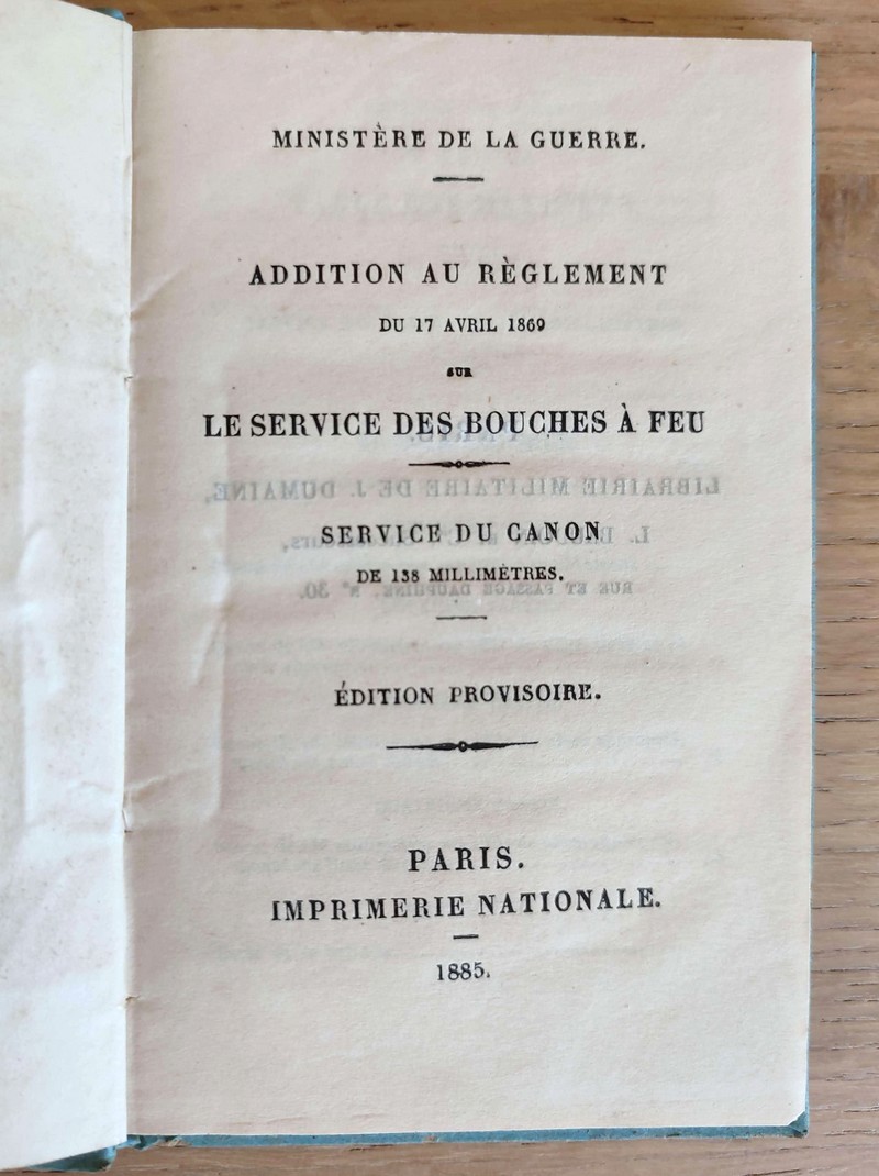 Addition au Règlement du 17 avril 1869 sur le Service des Bouches à feu. Service du Canon de 138 millimètres, édition provisoire