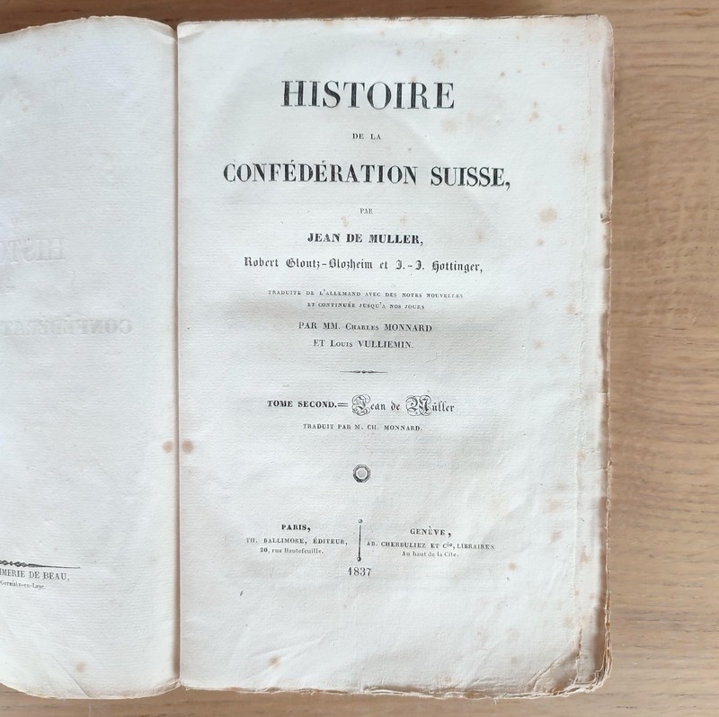 Histoire de la Confédération Suisse. Traduite de l'Allemand, et continuée jusqu'à nos jours par Charles Monnard et Louis Vulliemin (17 volumes sur 18)