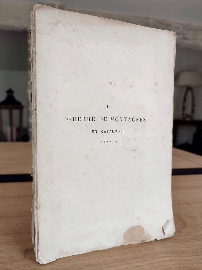 La guerre de Montagnes pendant la dernière insurrection carliste en Catalogne (1872 - 1875)