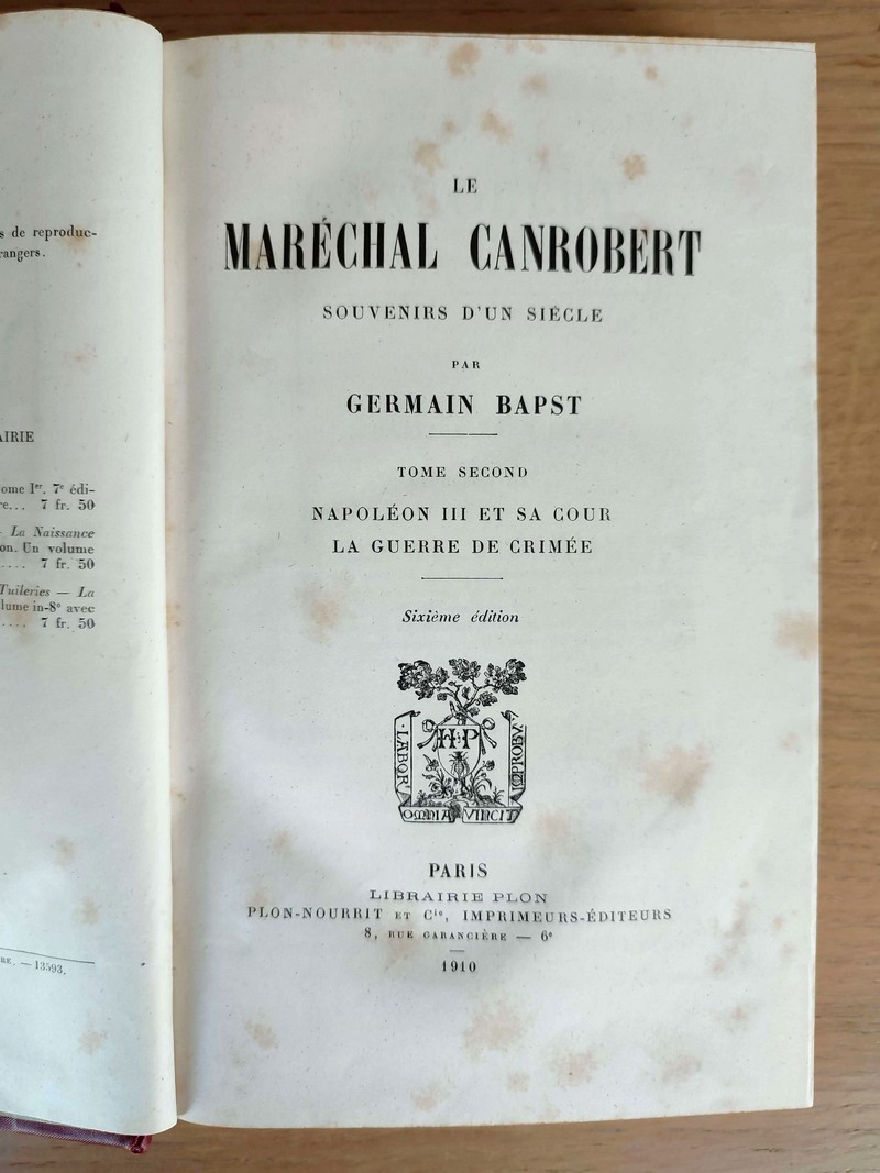 Le Maréchal de Canrobert, souvenirs d'un siècle (Tome II). Napoléon et sa cour - La guerre de Crimée