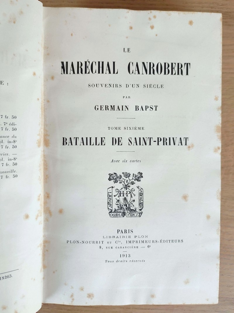 Le Maréchal de Canrobert, souvenirs d'un siècle (Tome VI). Bataille de Saint-Privat