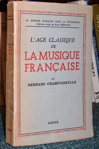 L'age classique de la musique Française - Champigneulle Bernard