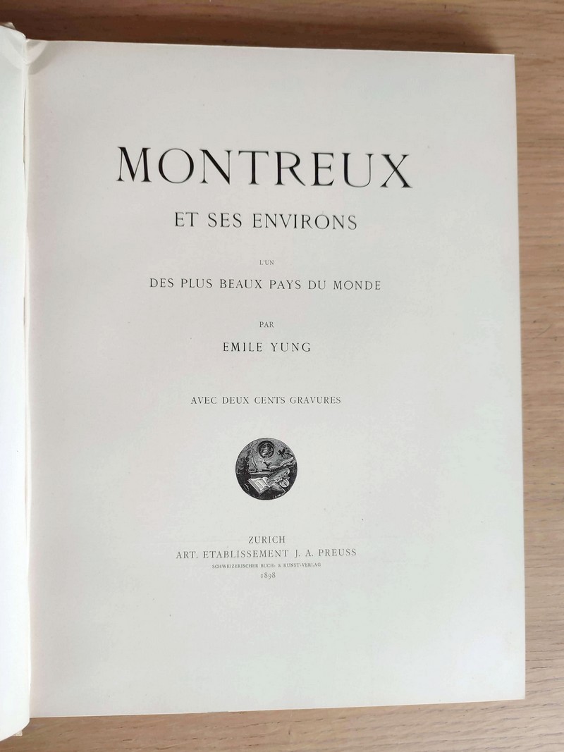 Montreux et ses environs. L'un des plus beau pays du monde