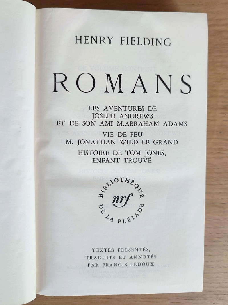 Romans : Les aventures de Joseph Andrews et de son ami Abraham Adams - Vie de feu Jonathan Wild le Grand - Histoire de Tom Jones enfant trouvé