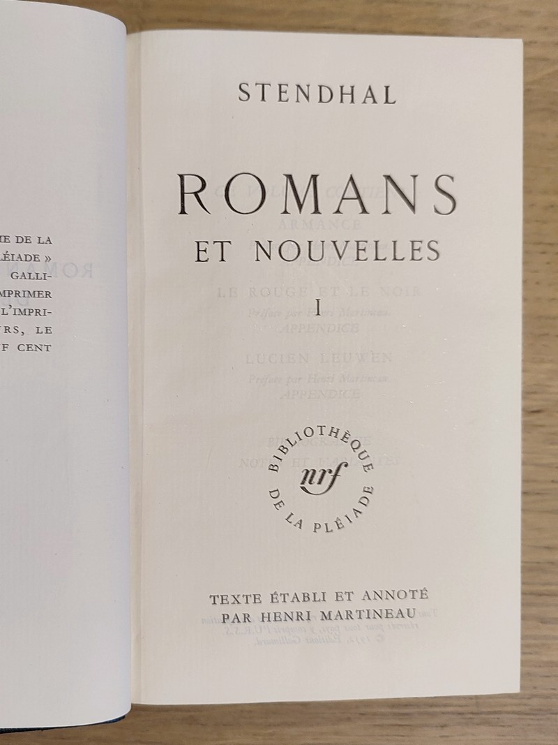 Romans et Nouvelles (en 2 volumes)
Armance - Le rouge et le noir - Lucien Leuwen - La Chartreuse de Parme - Chroniques italiennes - Lamiel - Le rose et vert - Mina de Vanghel - Souvenirs d'un gentilhomme italien - le Juif - etc.