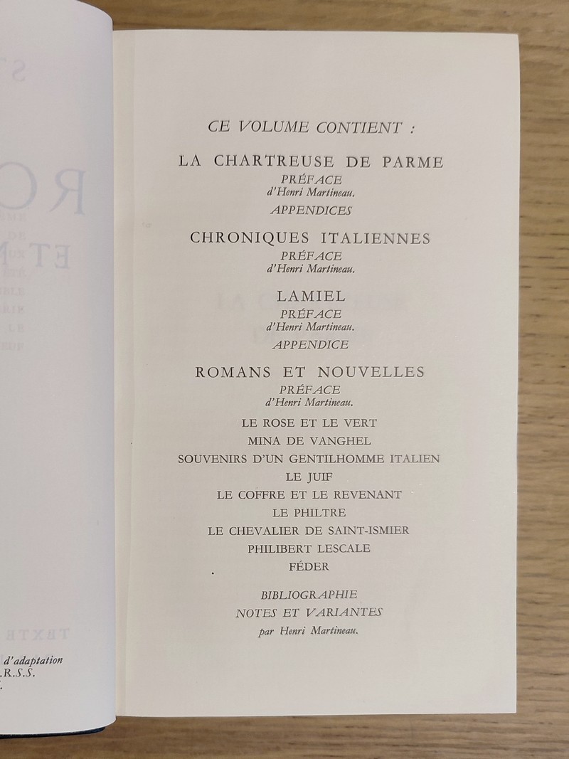 Romans et Nouvelles (en 2 volumes)
Armance - Le rouge et le noir - Lucien Leuwen - La Chartreuse de Parme - Chroniques italiennes - Lamiel - Le rose et vert - Mina de Vanghel - Souvenirs d'un gentilhomme italien - le Juif - etc.