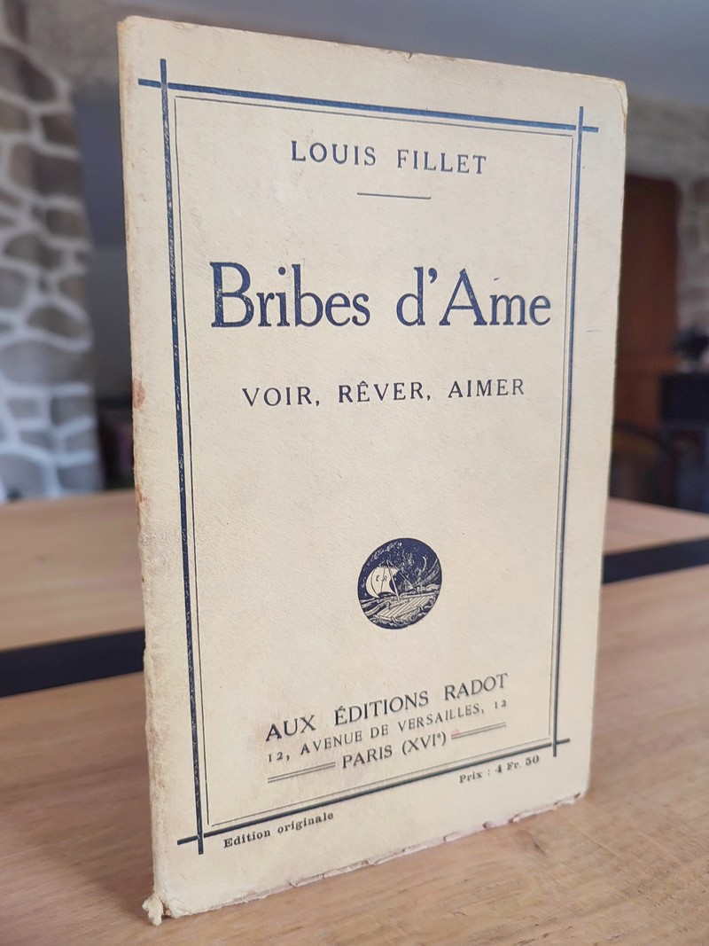 Bribes d'Âme. Voir, Rêver, Aimer