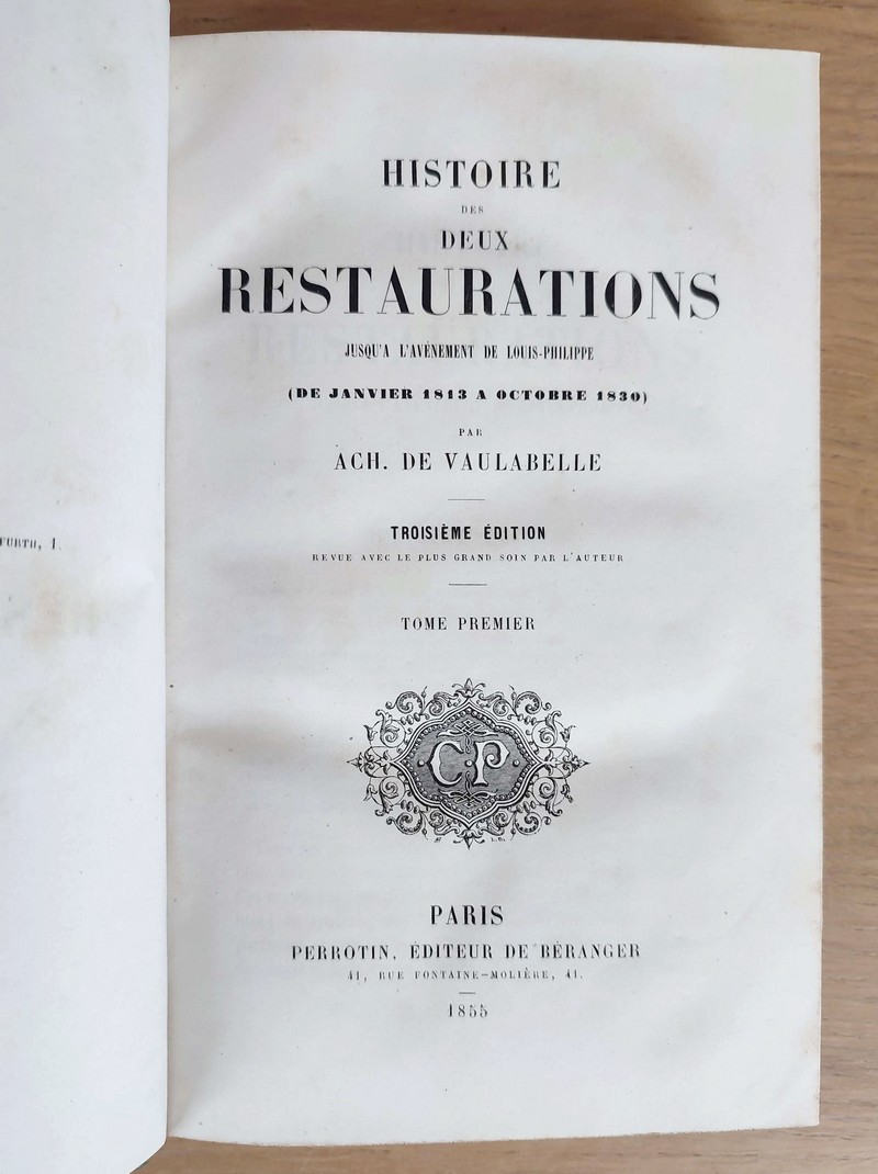 Histoire des deux Restaurations, jusqu'à l'avènement de Louis-Philippe (de janvier 1813 à Octobre 1830) (8 Volumes)