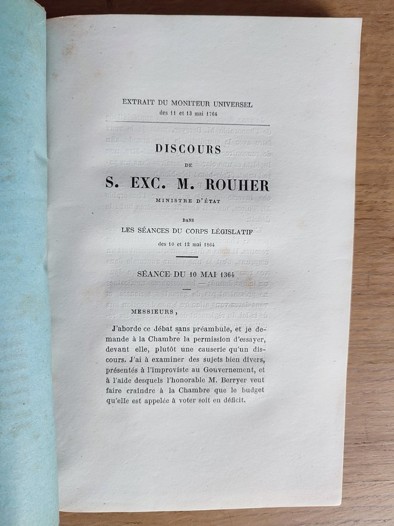 Discours de S. Exc. M. Rouher, Ministre d'état dans les séances du corps législatif des 10 et 12 mai 1864