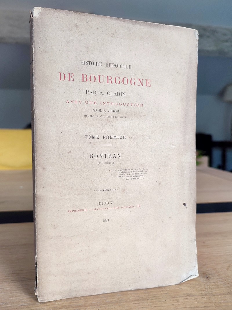 Histoire épisodique de Bourgogne, Gontran (VIe siècle) avec une introduction par Mignard