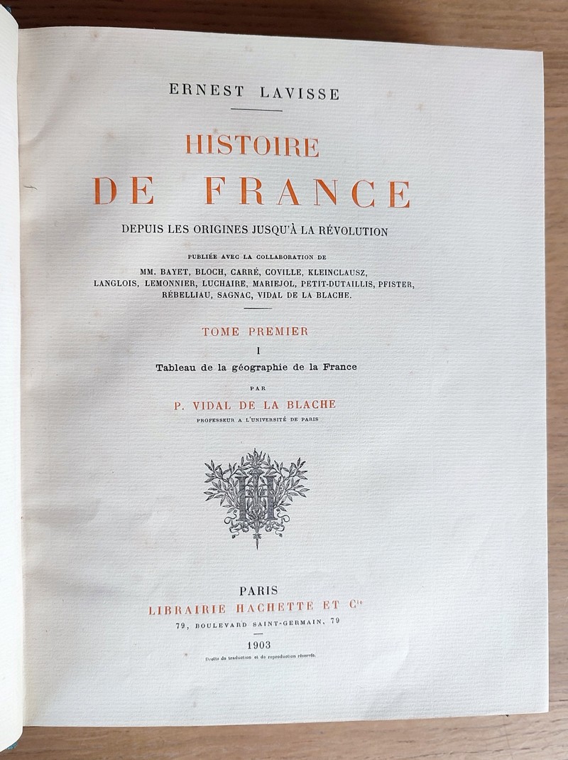 Histoire de France depuis les origines jusqu'à la Révolution Tome I (complet en 2 volumes) Première partie : Tableau de géographie de la France. Seconde partie : Les origines de la Gaule indépendante et la Gaule romaine