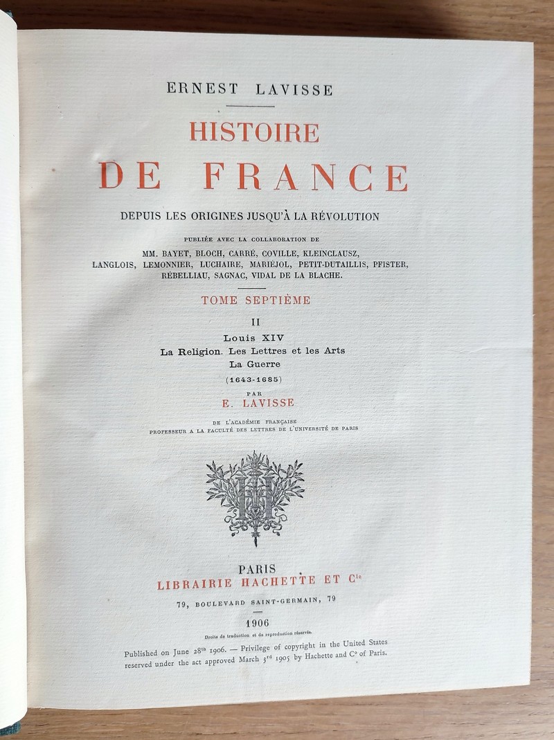 Histoire de France depuis les origines jusqu'à la Révolution Tome VII, Partie II : Louis XIV, La religion, les lettres et les arts, la guerre 1643-1685